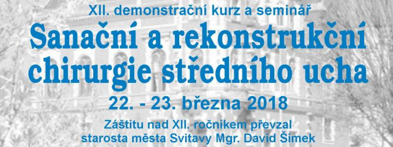 XII. demonstrační kurz a seminář Sanační a rekonstrukční chirurgie a středního ucha